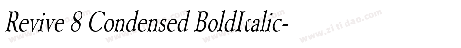 Revive 8 Condensed BoldItalic字体转换